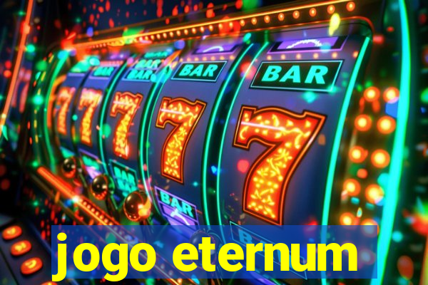 jogo eternum